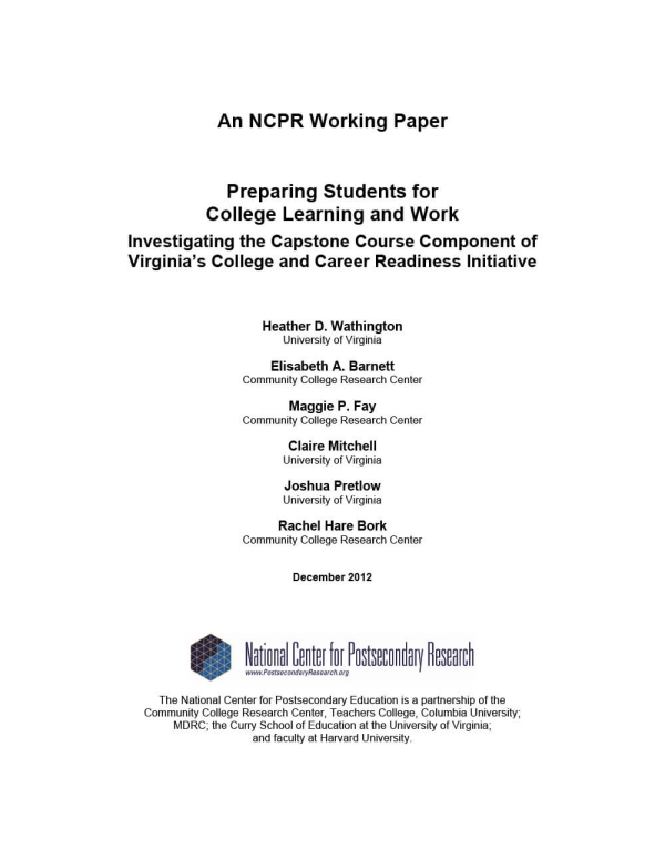 Preparing Students for College Learning and Work: Investigating the Capstone Course Component of Virginia&#039;s College and Career Readiness Initiative