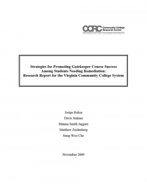 Strategies for Promoting Gatekeeper Course Success Among Students Needing Remediation: Research Report for the Virginia Community College System