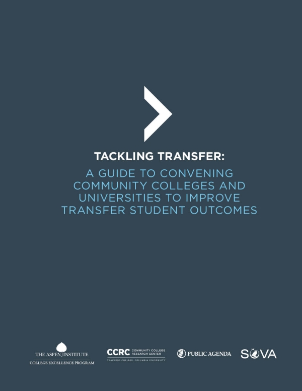 Tackling Transfer: A Guide to Convening Community Colleges and Universities to Improve Transfer Student Outcomes