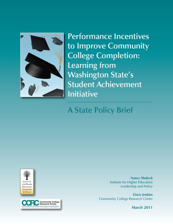 Performance Incentives to Improve Community College Completion: Learning From Washington State&#039;s Student Achievement Initiative