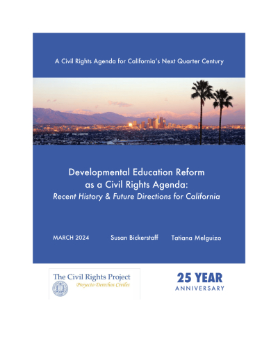 Developmental Education Reform as a Civil Rights Agenda: Recent History &amp; Future Directions for California