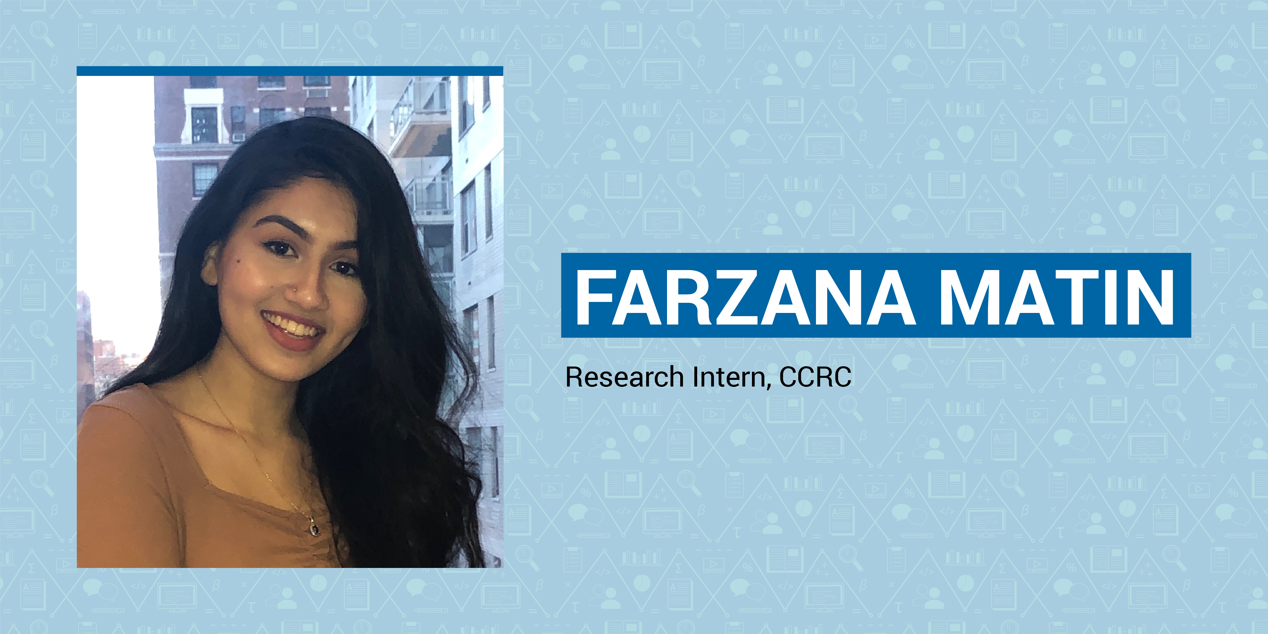 Farzana Matin, Research Intern