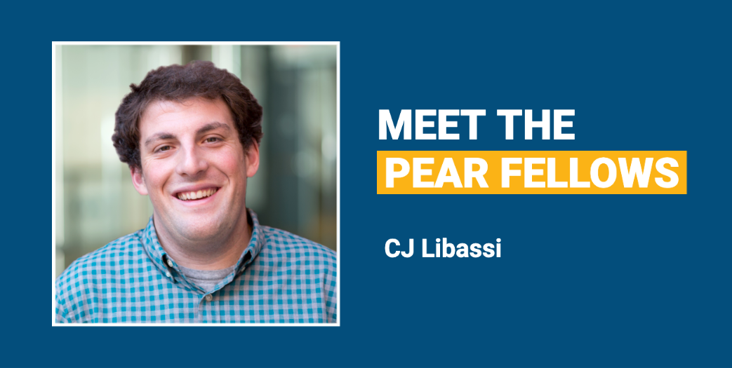 Meet the PEAR Fellows: CJ Libassi