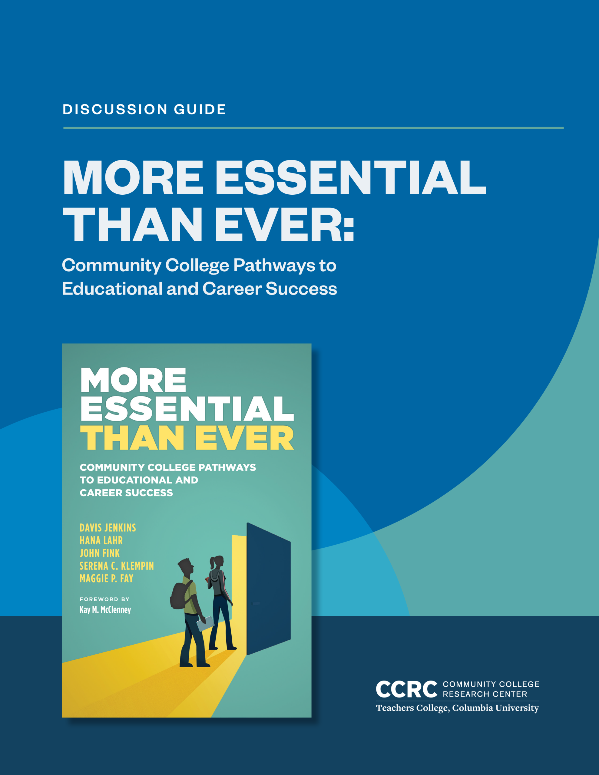 Discussion Guide for More Essential Than Ever: Community College Pathways to Educational and Career Success