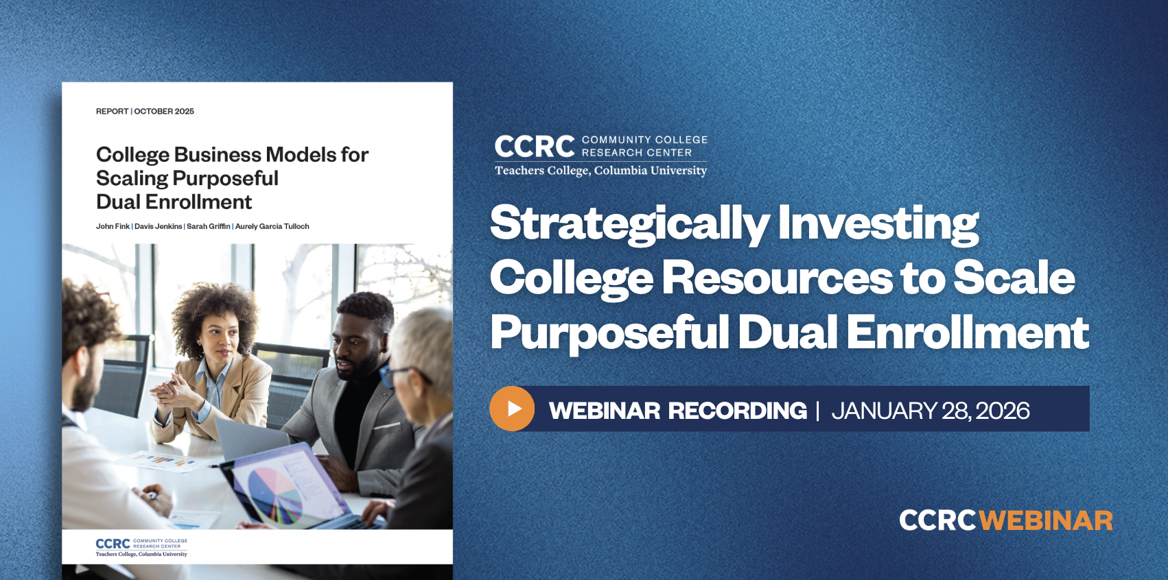 Banner featuring cover of related report and title of webinar recorded on January 28th, "Strategically Investing College Resources to Scale Purposeful Dual Enrollment
