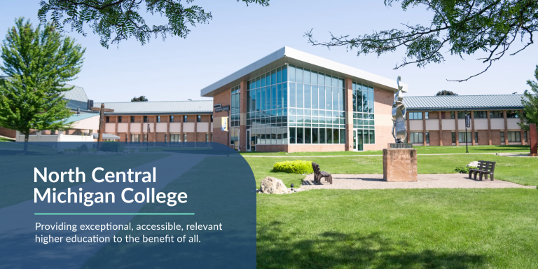Image of a building at North Central Michigan College, with the tagline "Providing exceptional, accessible, relevant higher education to the benefit of all."